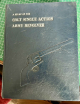 The Study Of The COLT Single Action Army Revolver 1st Edition 1976 Signed by the Author,  John A Kopec